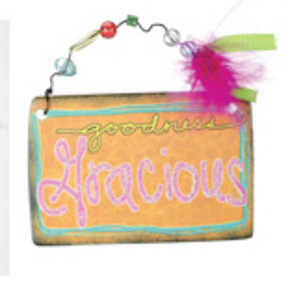 Goodness Gracious Mini Plaque from your local Clinton,TN florist, Knight's Flowers